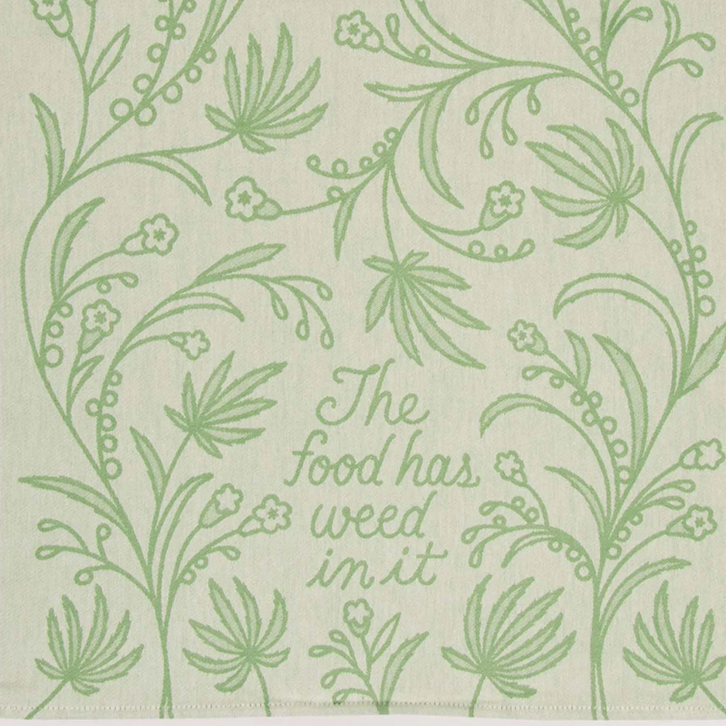 Food has weed in it tea towel