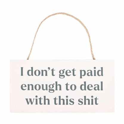 I don't get paid enough naughty sign