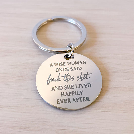 Wise woman - F*ck this key chain / ring