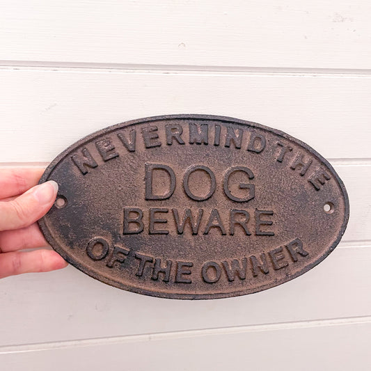 Beware owner not Dog cast iron vintage wall hanging sign