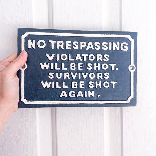 Survivors will be shot NO trespassing cast iron vintage wall hanging sign