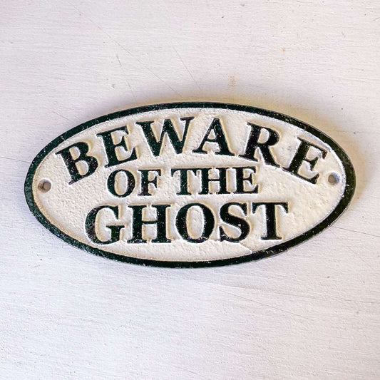 Beware ghost cast iron vintage wall hanging sign