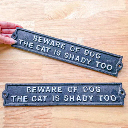 Beware of Dog, The Cat is Shady Too naughty cast iron sign