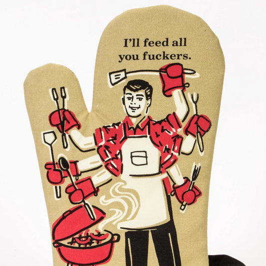 Feed you fuckers oven mitt