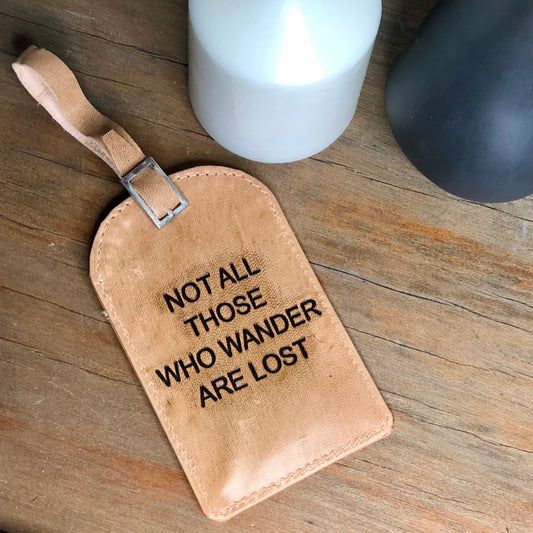 Not all who wander leather luggage tag