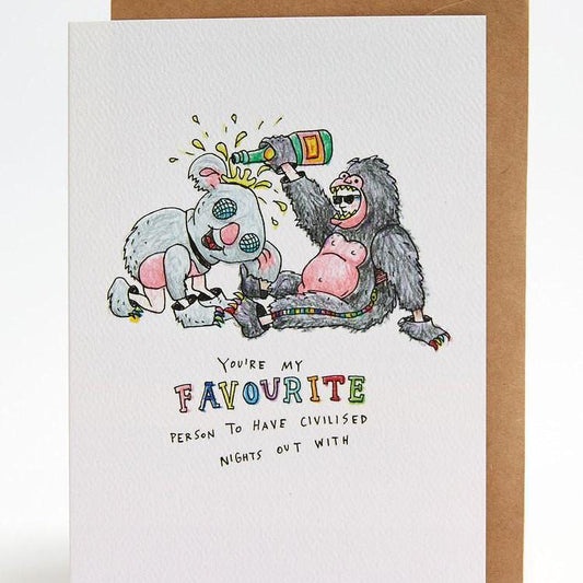 Favourite person / civilised nights greeting card