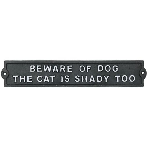 Beware of Dog, The Cat is Shady Too naughty cast iron sign
